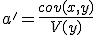 a^'=\frac{cov(x,y)}{V(y)}